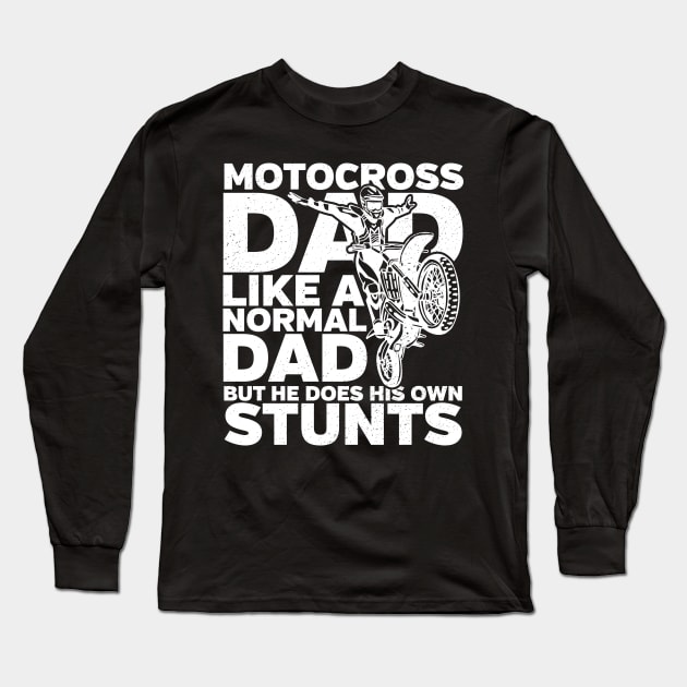 Motocross Dad Like A Normal Dad Only Cooler Long Sleeve T-Shirt by EPDROCKS